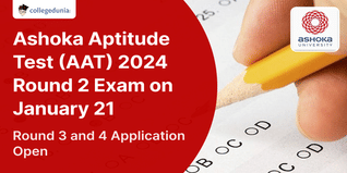 Ashoka Aptitude Test (AAT) 2024 Round 2 Exam on January 21, Round 3 and 4 Application Open